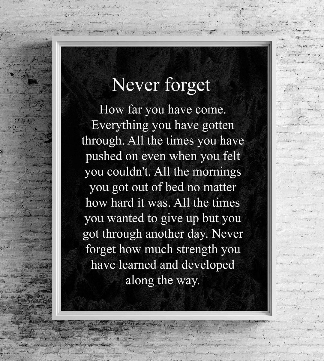 ?Never Forget-How Far You Have Come? Motivational Wall Art Sign -8 x 10" Modern Typographic Poster Print-Ready to Frame. Perfect Home-Office-Studio-School-Dorm Decor. Great Inspirational Gift!