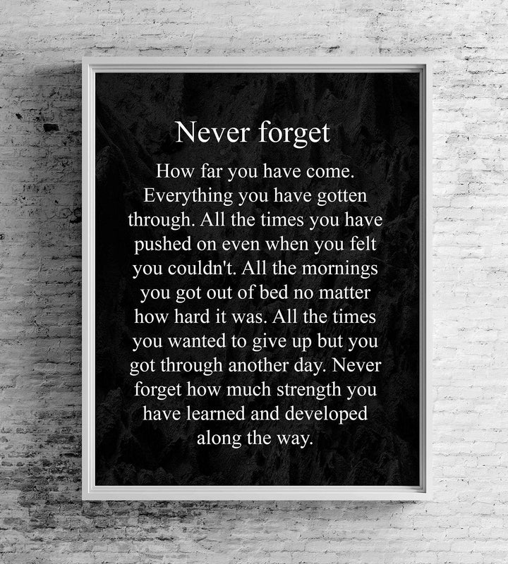 ?Never Forget-How Far You Have Come? Motivational Wall Art Sign -8 x 10" Modern Typographic Poster Print-Ready to Frame. Perfect Home-Office-Studio-School-Dorm Decor. Great Inspirational Gift!