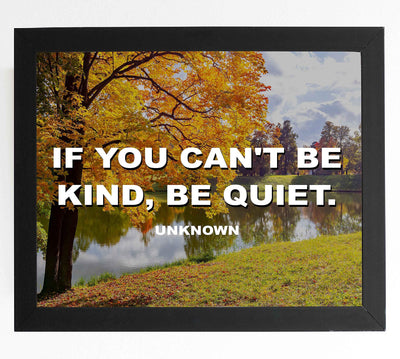 If You Can't Be Kind, Be Quiet Inspirational Wall Art-8 x 10" Beautiful Autumn Landscape with Typographic Art Print-Ready to Frame. Home-Office-School D?cor. Motivational Quote to Inspire Kindness.