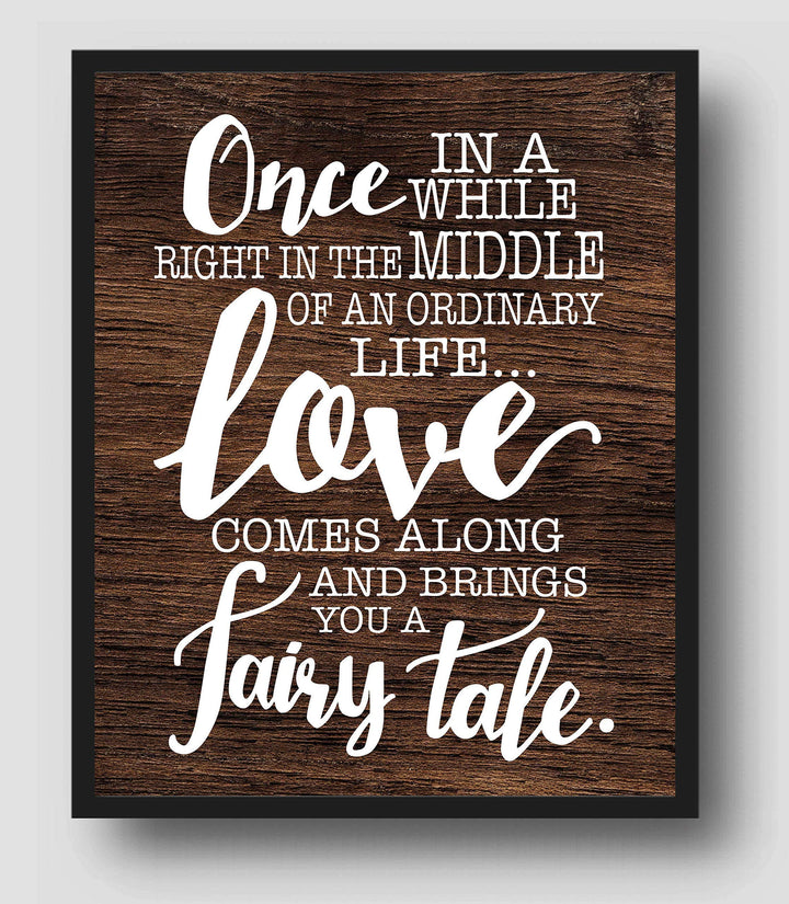 Love Comes Along and Brings a Fairy Tale Love Quotes Wall Art Decor -11 x 14" Inspirational Love &amp; Marriage Print w/Replica Wood Design-Ready to Frame. Romantic Gift and Perfect Wedding Sign!