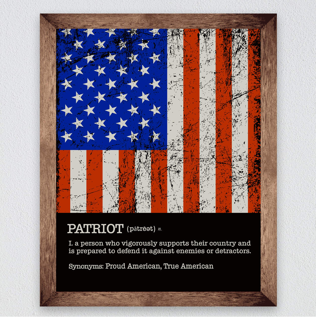 Patriot-A Person Who Vigorously Supports Their Country-Patriotic Distressed American Flag Art-8x10" Political Liberty &amp; Freedom Wall Print-Ready to Frame. Perfect Home-Office-School-Bar-Cave Decor!