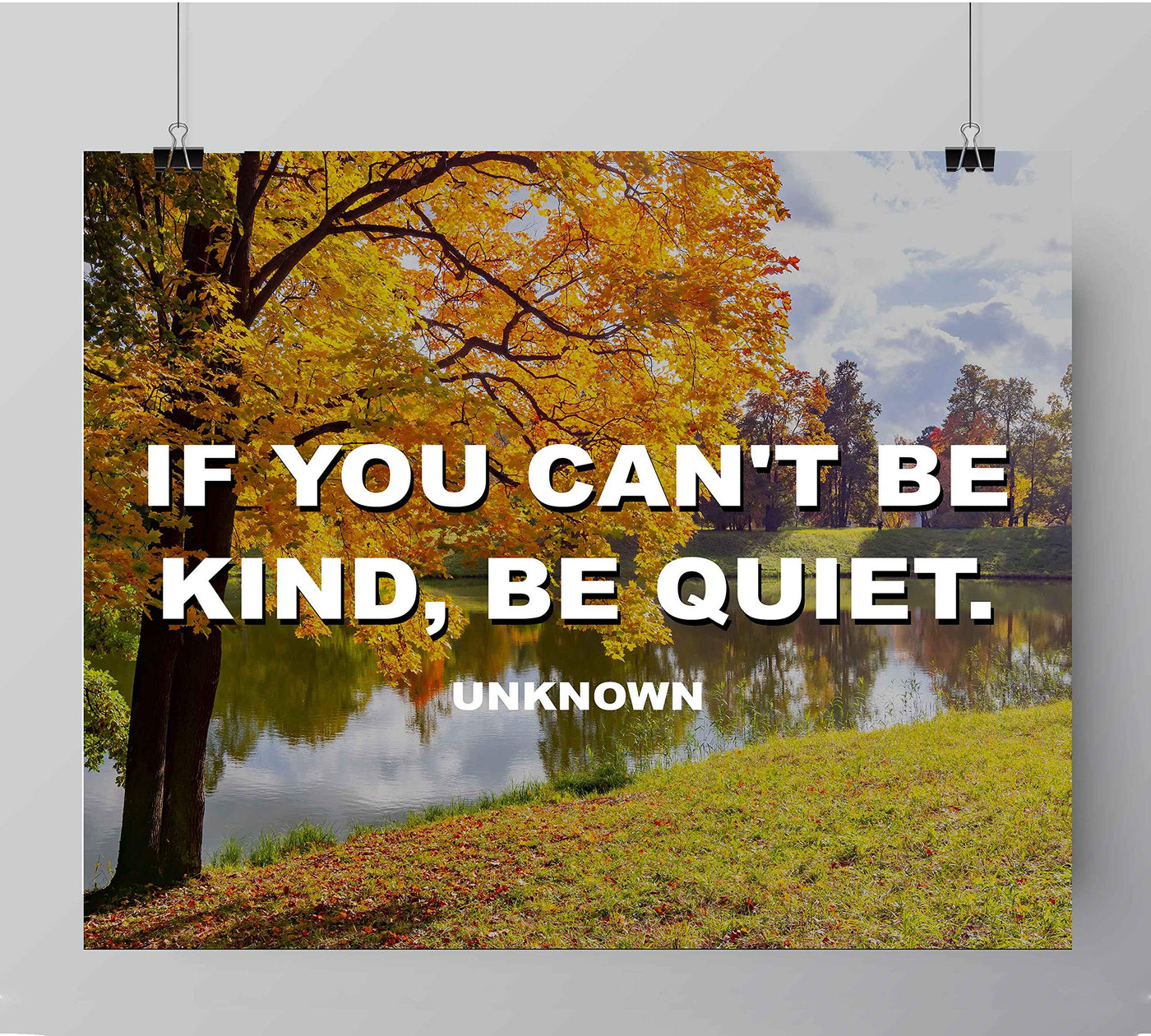 If You Can't Be Kind, Be Quiet Inspirational Wall Art-8 x 10" Beautiful Autumn Landscape with Typographic Art Print-Ready to Frame. Home-Office-School D?cor. Motivational Quote to Inspire Kindness.