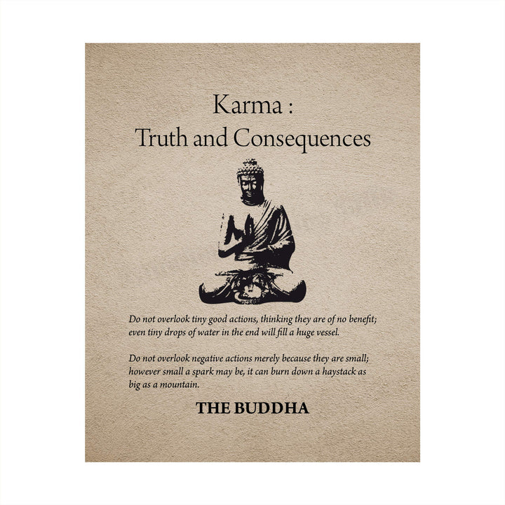 Buddha-"Karma-Truth &amp; Consequences" Spiritual Quotes Wall Art- 8 x 10" Modern Inspirational Wall Print with Buddha Image-Ready to Frame. Home-Studio-Office D?cor. Great Zen Gift &amp; Reminders on Karma!