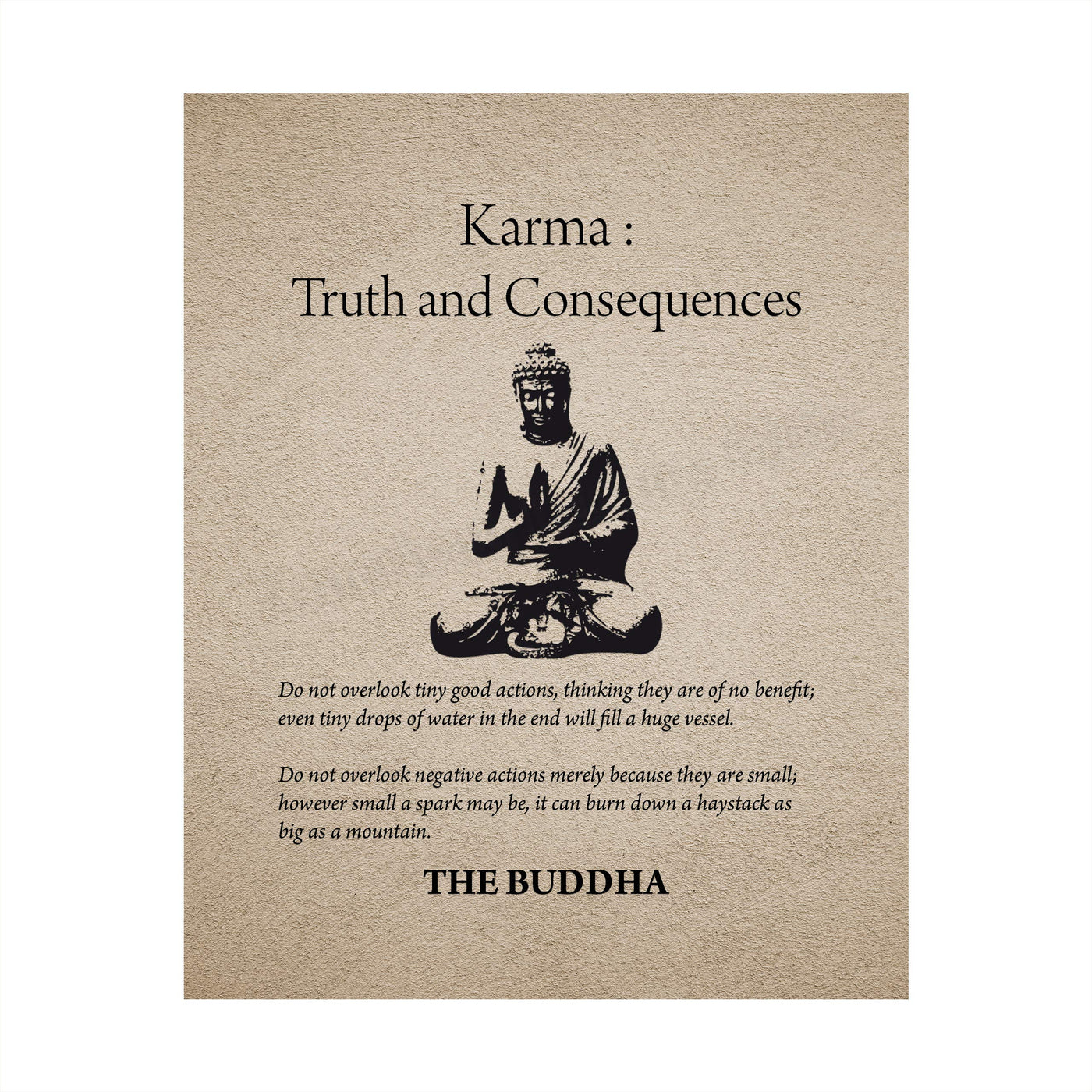 Buddha-"Karma-Truth & Consequences" Spiritual Quotes Wall Art- 8 x 10" Modern Inspirational Wall Print with Buddha Image-Ready to Frame. Home-Studio-Office D?cor. Great Zen Gift & Reminders on Karma!