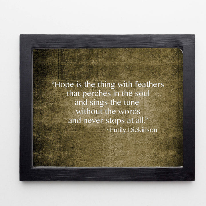 Hope-Thing With Feathers That Perches in the Soul-Emily Dickinson Poetic Wall Art Print-14 x 11" Distressed Inspirational Poem Print-Ready to Frame. Poetry Decor for Home-Office-Study-Library.