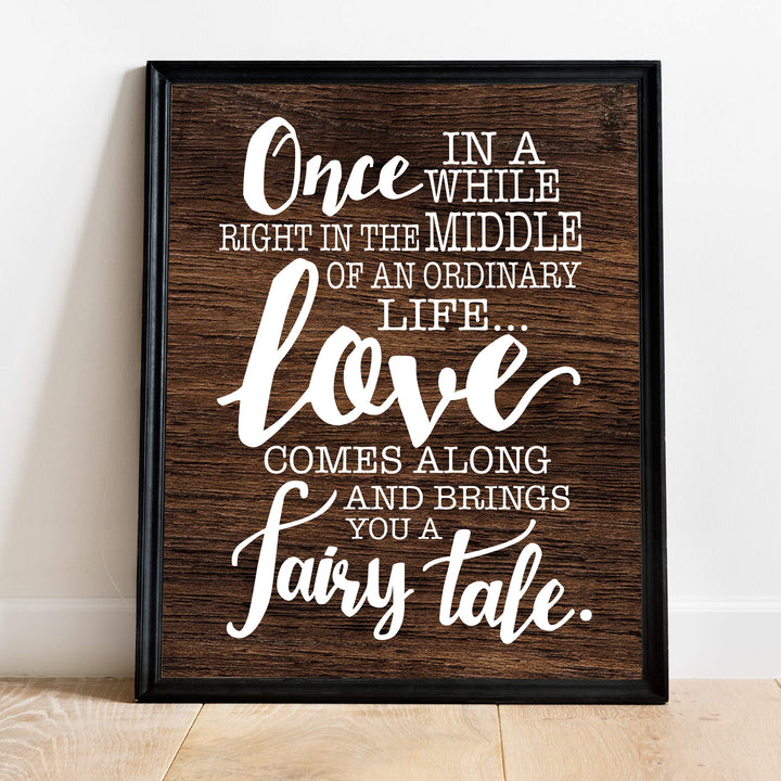 Love Comes Along and Brings a Fairy Tale Love Quotes Wall Art Decor -11 x 14" Inspirational Love &amp; Marriage Print w/Replica Wood Design-Ready to Frame. Romantic Gift and Perfect Wedding Sign!
