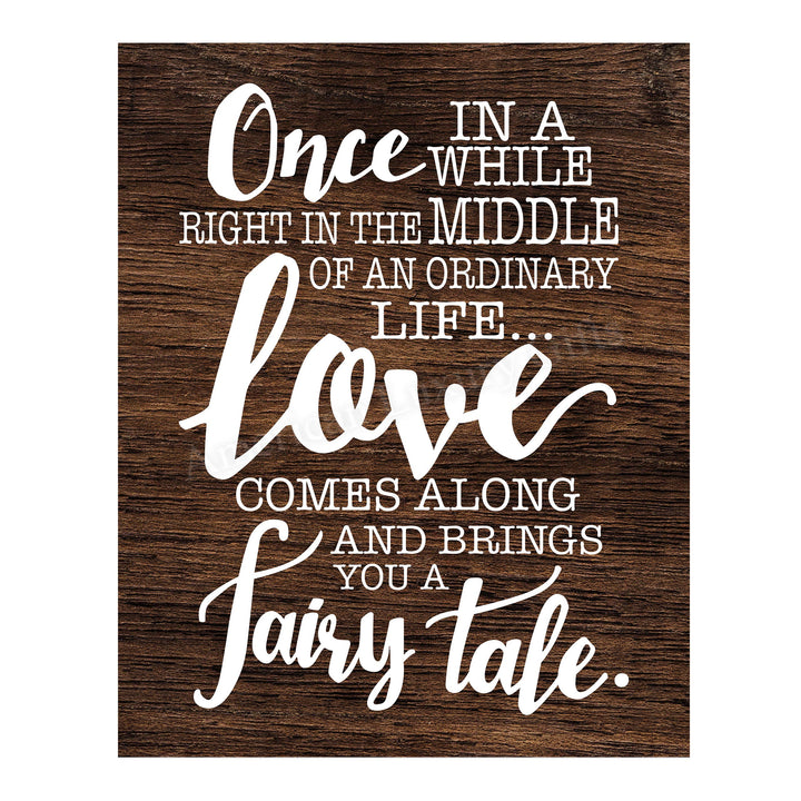 Love Comes Along and Brings a Fairy Tale Love Quotes Wall Art Decor -11 x 14" Inspirational Love &amp; Marriage Print w/Replica Wood Design-Ready to Frame. Romantic Gift and Perfect Wedding Sign!