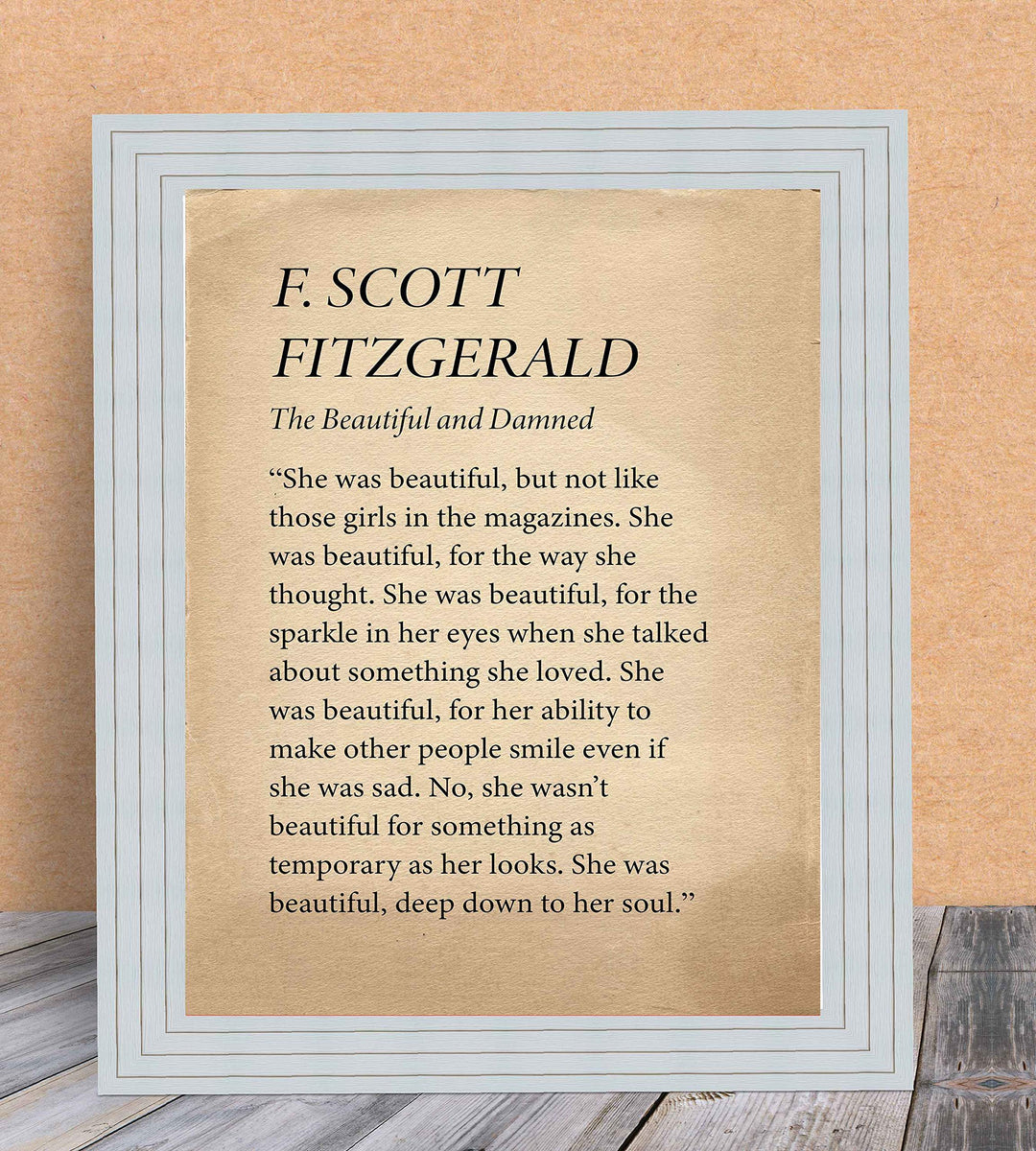 F. Scott Fitzgerald-"The Beautiful and Damned"-Famous Novel Quotes. Inspirational Wall Art Print- 8 x 10" -Ready to Frame. Ideal Home-Office-Studio-Library D?cor. Perfect Wedding Gift for the Bride!