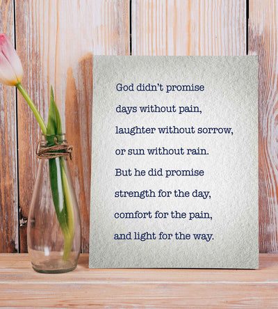 God Didn't Promise Days Without Pain-Spiritual Wall Art Sign-8 x 10" Modern Poster Print-Ready to Frame. Inspirational Home-Office-Study-Church D?cor. Great Christian Reminder of God's Promises!