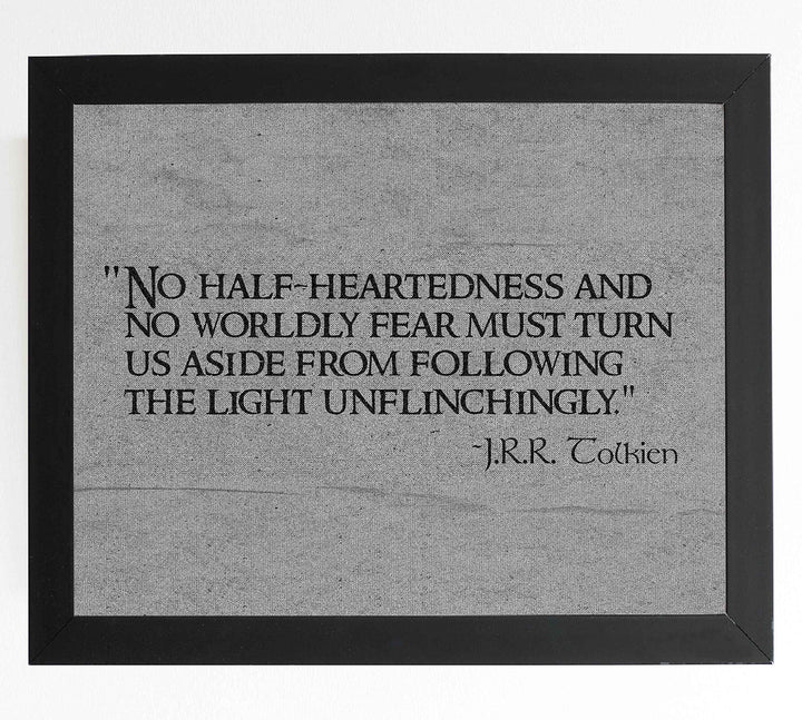J.R.R. Tolkien Quotes-"No Worldly Fear Must Turn Us From the Light" -10 x 8" Inspirational Wall Art Print-Ready to Frame. Home-Office-School-Library Decor. Great Gift for Lord of the Rings Fans!