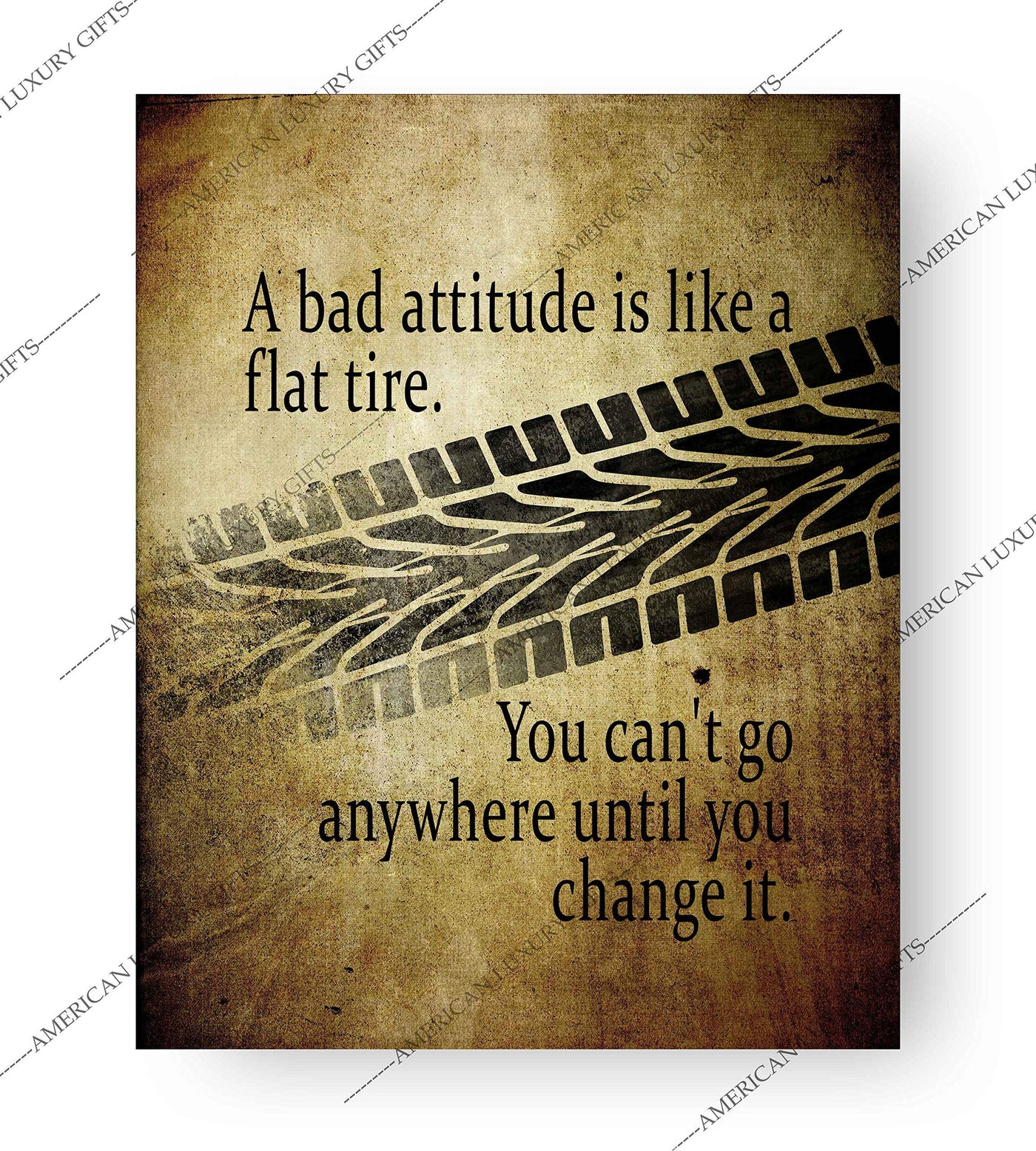 Bad Attitude Like A Flat Tire-Can't Go Until You Change It-Positive Quotes Wall Art-8 x 10" Distressed Motivational Poster Print-Ready to Frame. Ideal Home-Office-School Decor. Perfect Desk Sign!