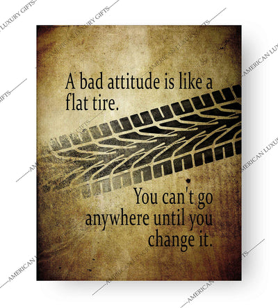 Bad Attitude Like A Flat Tire-Can't Go Until You Change It-Positive Quotes Wall Art-8 x 10" Distressed Motivational Poster Print-Ready to Frame. Ideal Home-Office-School Decor. Perfect Desk Sign!