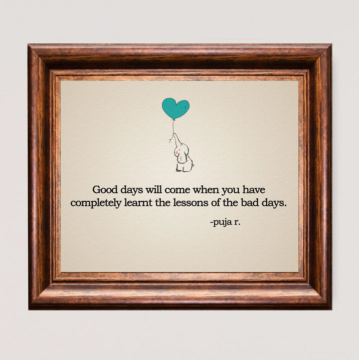 Good Days Will Come- Inspirational Quotes Wall Art -10 x 8" Modern Print w/Elephant &amp; Heart Balloon Picture -Ready to Frame. Motivational Home-Office-School Decor. Great Life Lesson &amp; Gift!