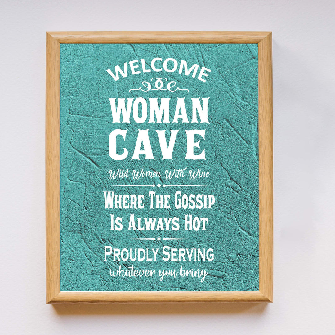 Welcome-Woman Cave-Wild Women With Wine Funny Wall Art Sign -11 x 14" Humorous Typographic Poster Print-Ready to Frame. Perfect Home-Kitchen-Office-She Shed Decor. Great Gift for All the Ladies!