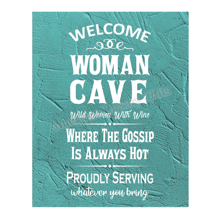 Welcome-Woman Cave-Wild Women With Wine Funny Wall Art Sign -11 x 14" Humorous Typographic Poster Print-Ready to Frame. Perfect Home-Kitchen-Office-She Shed Decor. Great Gift for All the Ladies!