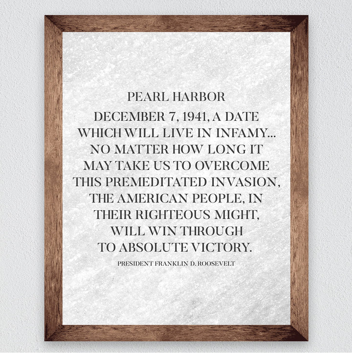 President Franklin D Roosevelt Quotes"A Date Which Will Live In Infamy" Pearl Harbor Memorial Wall Art-8x10" World War II Print-Ready to Frame. American History Decor for Home-Office-School-Library.