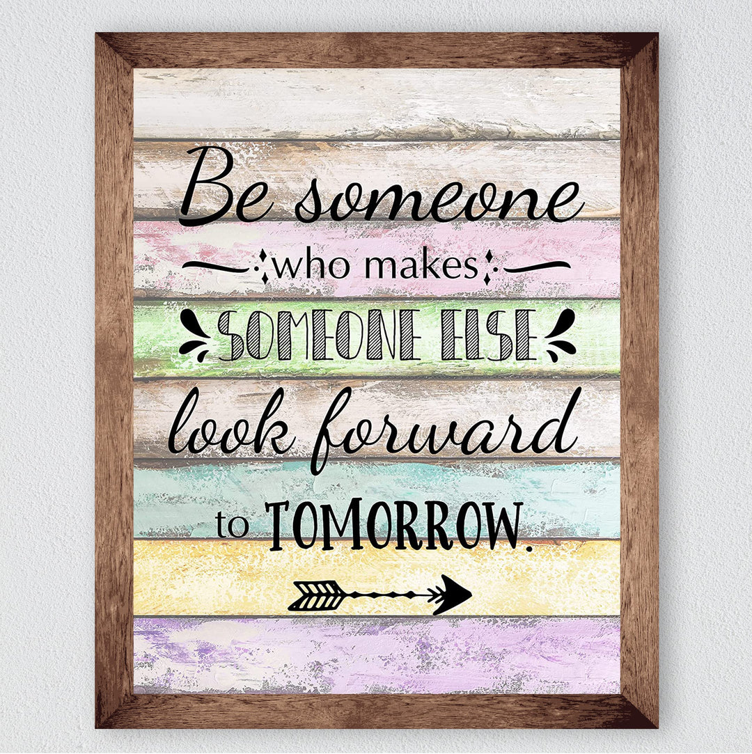 "Make Someone Else Look Forward To Tomorrow" Inspirational Quotes Wall Art Decor -8 x 10" Motivational Wood Design Print -Ready to Frame. Positive Decoration for Home-Office-Classroom Decor.
