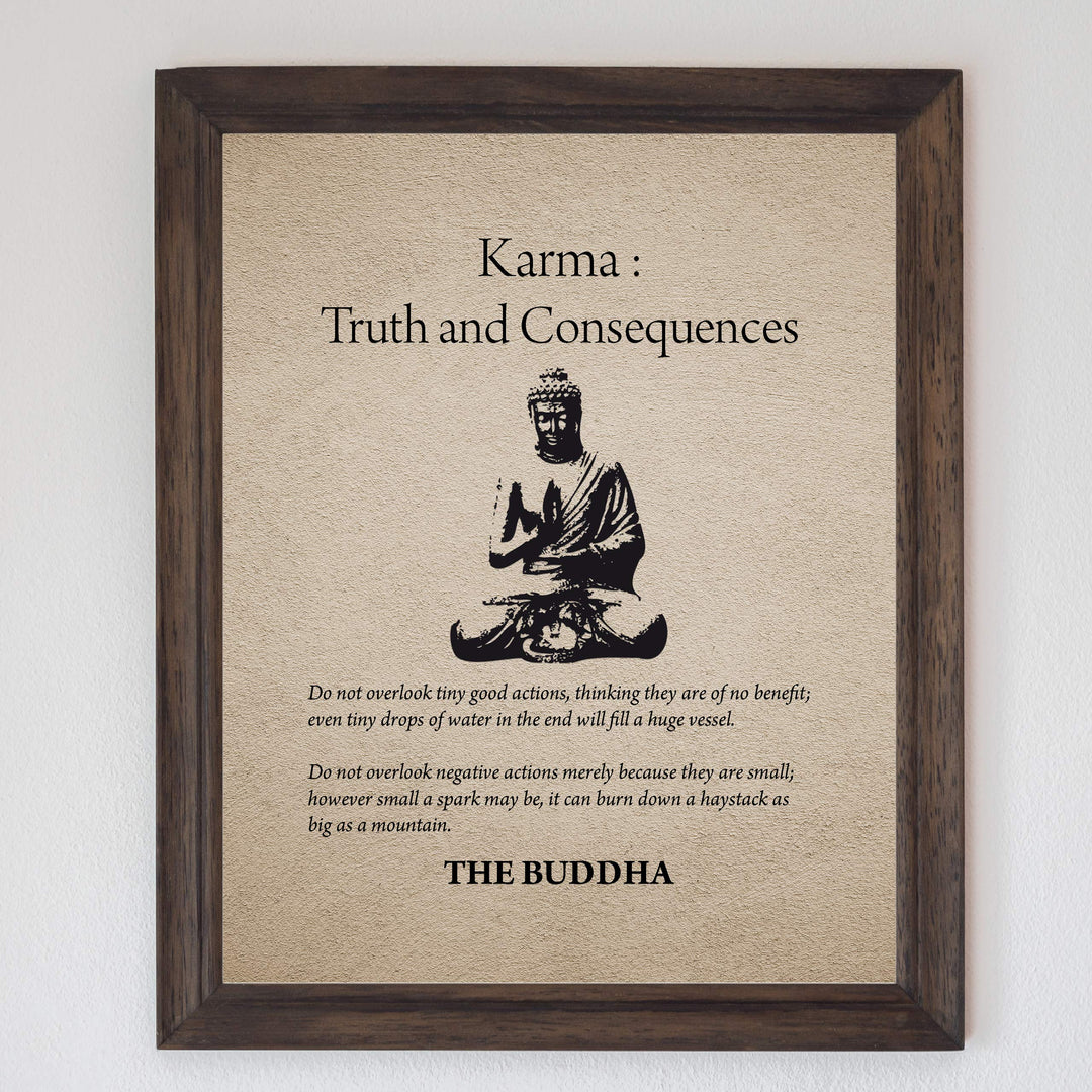 Buddha-"Karma-Truth &amp; Consequences" Spiritual Quotes Wall Art- 8 x 10" Modern Inspirational Wall Print with Buddha Image-Ready to Frame. Home-Studio-Office D?cor. Great Zen Gift &amp; Reminders on Karma!