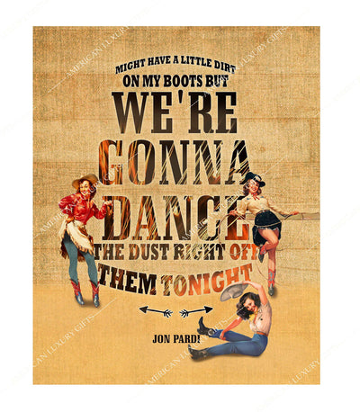 Jon Pardi-"Dirt On My Boots" Song Lyric Wall Art -11 x 14" Rustic Music Print w/Retro Cowgirl Images-Ready to Frame. Perfect Home-Studio-Bar-Dorm-Cave Decor. Great Gift for Country Music Fans!