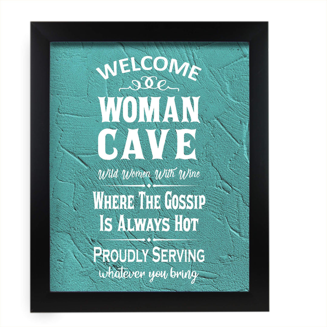 Welcome-Woman Cave-Wild Women With Wine Funny Wall Art Sign -11 x 14" Humorous Typographic Poster Print-Ready to Frame. Perfect Home-Kitchen-Office-She Shed Decor. Great Gift for All the Ladies!