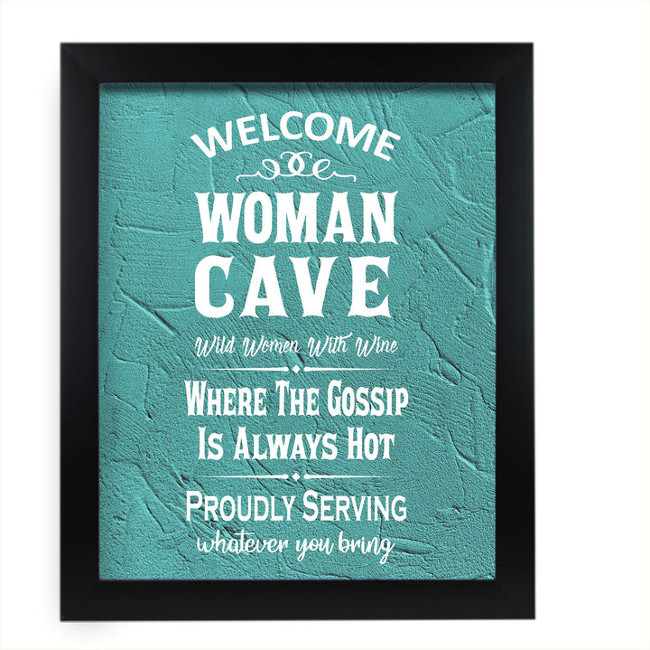 Welcome-Woman Cave-Wild Women With Wine Funny Wall Art Sign -11 x 14" Humorous Typographic Poster Print-Ready to Frame. Perfect Home-Kitchen-Office-She Shed Decor. Great Gift for All the Ladies!