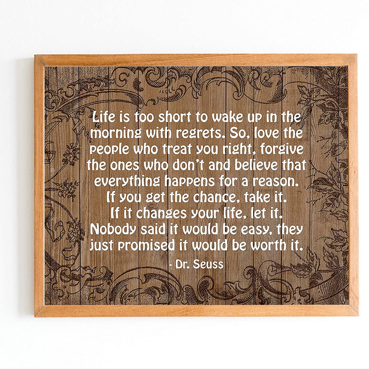 Dr. Seuss Quotes Wall Art Sign-"Life Is Too Short To Wake Up With Regrets"-14 x 11"