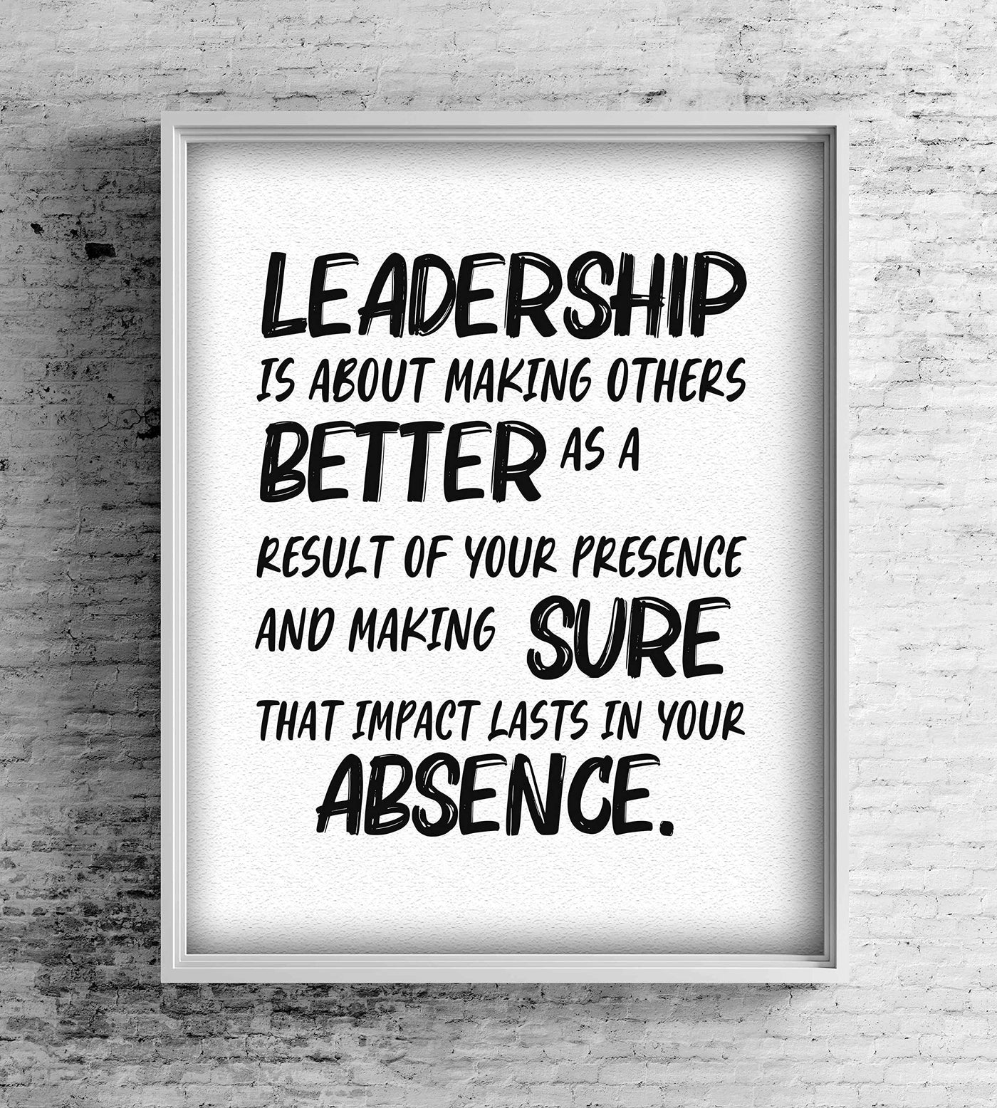 Leadership-About Making Others Better -Motivational Quotes Wall Art-8 x 10" Modern Inspirational Poster Print-Ready to Frame. Perfect Home-Office-Dorm-School-Gym Decor. Great Gift of Motivation!