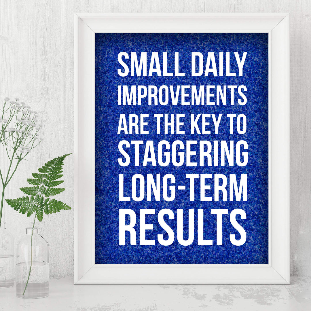 ?Small Daily Improvements-Key To Long-Term Results? Motivational Quotes Wall Art -8 x 10" Modern Poster Print-Ready to Frame. Inspirational Home-Office-School-Gym Decor. Great Sign for Motivation!