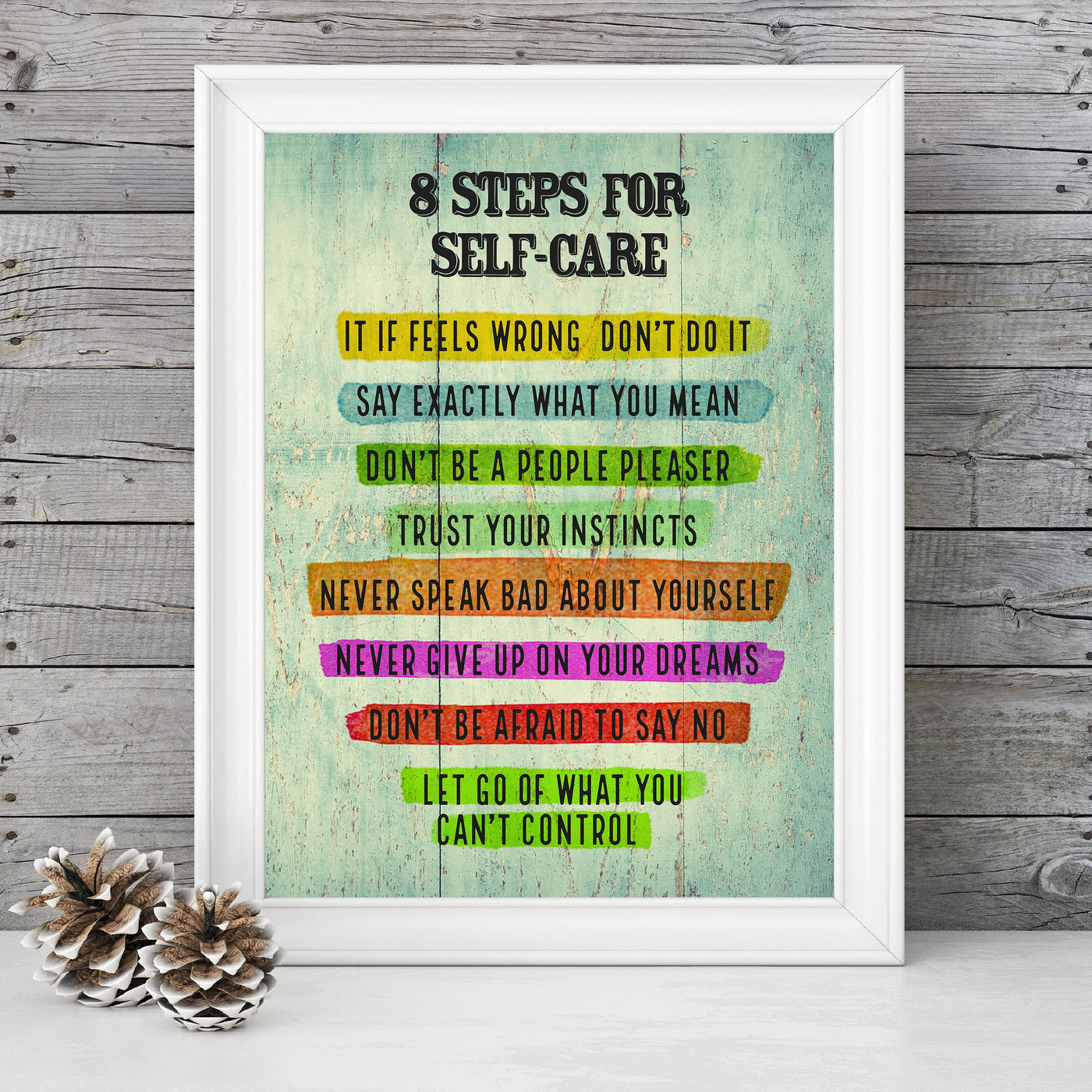 8 Steps for Self-Care Inspirational Quotes Wall Sign -8 x 10" Rustic Painting Design Motivational Print -Ready to Frame. Positive Home-Office-Classroom-Counseling Decor. Perfect Life Lessons!